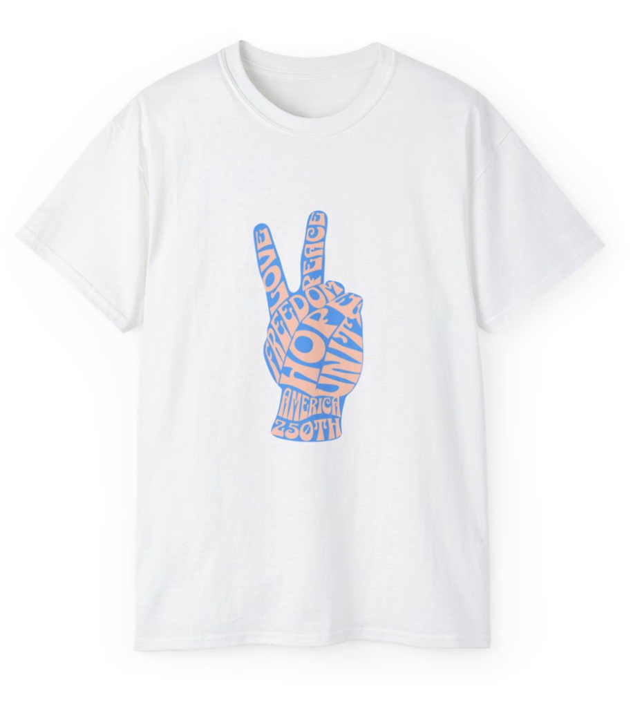 Peace, Love & 250 Years of Freedom T-Shirt